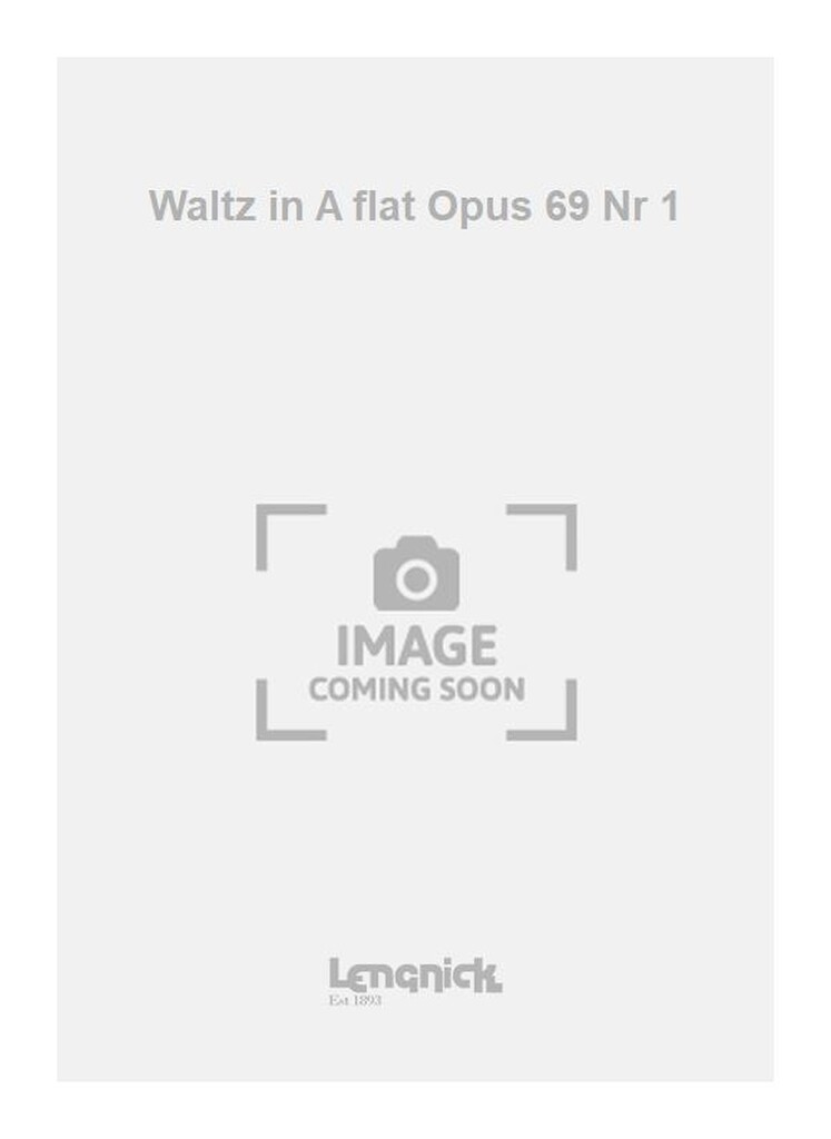Waltz in A flat Opus 69 Nr 1